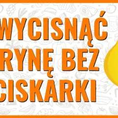 Jak łatwo i skutecznie wycisnąć sok z cytryny bez marnowania soku
